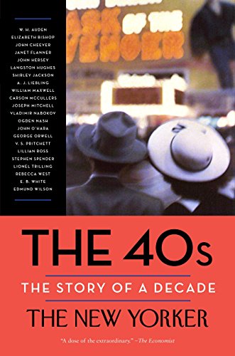 The 40s: The Story of a Decade (New Yorker: The Story of a Decade) von Modern Library